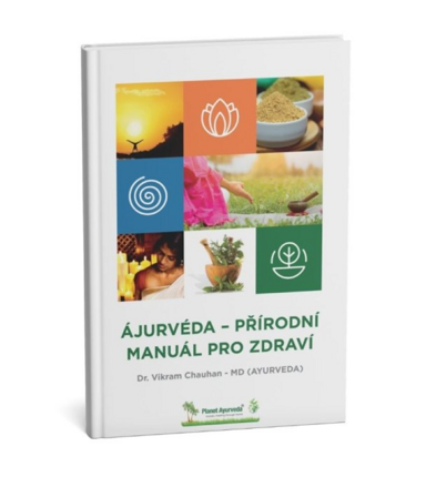 Ájurvéda- přírodní manuál pro zdraví