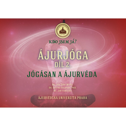 ÁJURJÓGA - diel 2. - Jógásan a ajurvéda