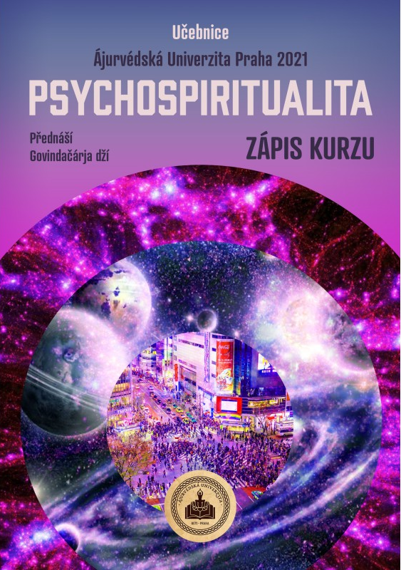 AJURVÉDSKA PSYCHOSPIRITUALITA AJURVÉDSKA PSYCHOSPIRITUALITA